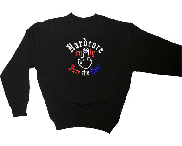 Sweater Hardcore only Fuck the rest